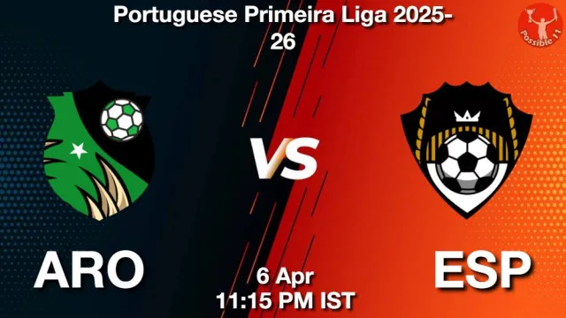 ARO vs ESP ड्रीम11 भविष्यवाणी, फैंटेसी फुटबॉल टीम - 06 अप्रैल 2026