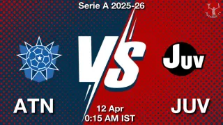 ATN vs JUV Matcch Previews