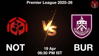 NOT vs BUR Dream11 Prediction