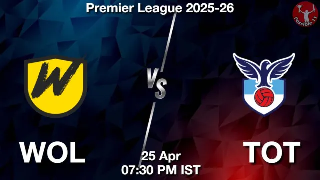 WOL vs TOT ड्रीम11 भविष्यवाणी, फैंटेसी क्रिकेट टीम - 25 अप्रैल 2026