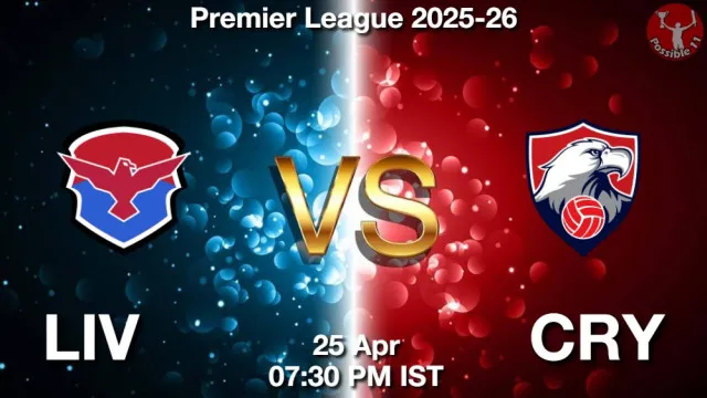 LIV vs CRY ड्रीम11 भविष्यवाणी, फैंटेसी फुटबॉल टीम - 25 अप्रैल 2026