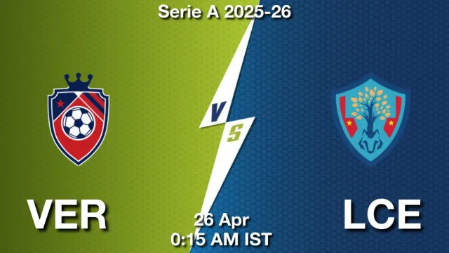 VER vs LCE ड्रीम11 भविष्यवाणी, फैंटेसी फुटबॉल टीम - 26 अप्रैल 2026
