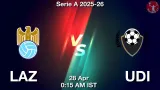 LAZ vs UDI Dream11 Prediction, Preview & Updates - <small>Tue, 28 Apr 12:15 AM IST</small>