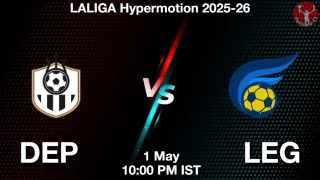 DEP vs LEG - LALIGA Hypermotion