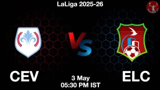 CEV vs ELC - LaLiga 2025-26