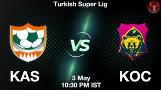 KAS vs KOC - Turkish Super