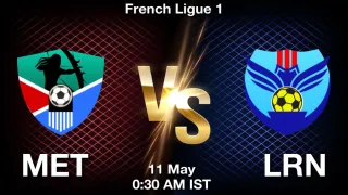 MET vs LRN - French Ligue