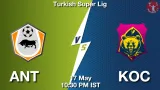 ANT vs KOC Dream11 Prediction, Preview & Updates - <small>Sun, 17 May 10:30 PM IST</small>
