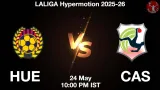 HUE vs CAS Dream11 Prediction, Preview & Updates - <small>Sun, 24 May 10:00 PM IST</small>