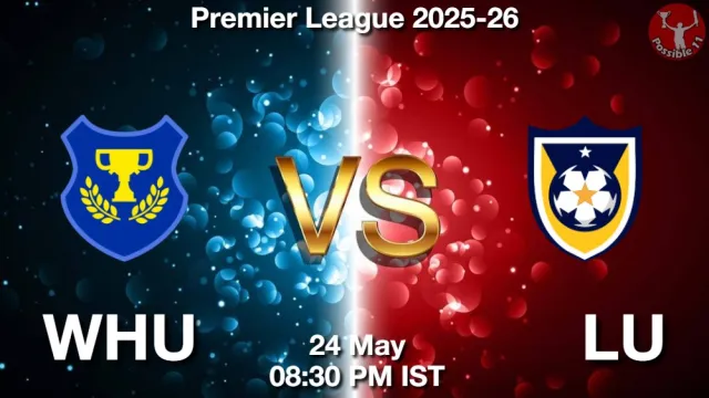 WHU vs LU Match Previews and Football Tips