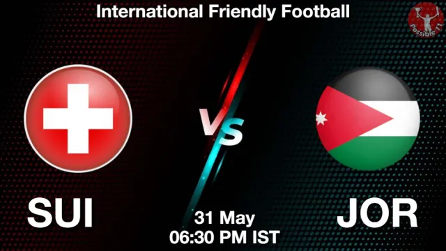 SUI vs JOR Match Previews and Football Tips