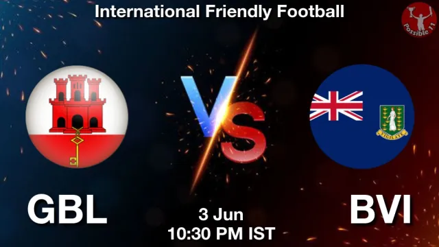 GBL vs BVI Match Previews and Football Tips