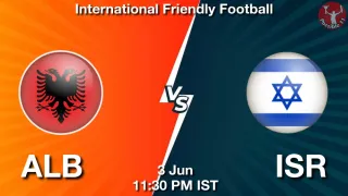 ALB vs ISR - International Friendly