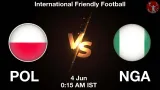 POL vs NGA Dream11 Prediction, Preview & Updates - <small>Thu, 04 Jun 12:15 AM IST</small>