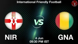 NIR vs GNA - International Friendly