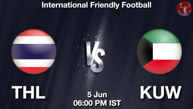 THL vs KUW Match Previews and Football Tips