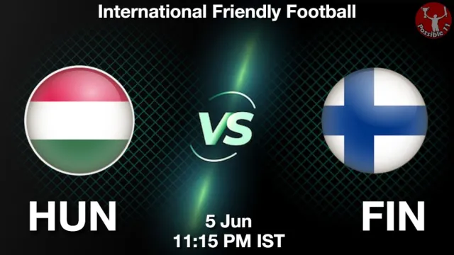 HUN vs FIN Match Previews and Football Tips
