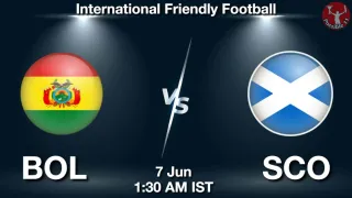 BOL vs SCO - International Friendly