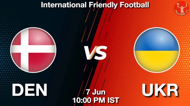 DEN vs UKR Match Previews and Football Tips