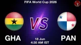 GHA vs PAN Dream11 Prediction, Preview & Updates - <small>Thu, 18 Jun 04:30 AM IST</small>