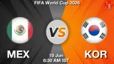 MEX vs KOR Dream11 Prediction, Preview & Updates - <small>Fri, 19 Jun 06:30 AM IST</small>