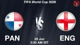 PAN vs ENG Dream11 Prediction, Preview & Updates - <small>Sun, 28 Jun 02:30 AM IST</small>