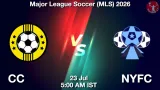 CC vs NYFC Dream11 Prediction, Preview & Updates - <small>Thu, 23 Jul 05:00 AM IST</small>