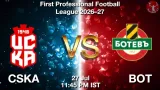 CSKA vs BOT Dream11 Prediction - <small>Mon, 27 Jul 11:45 PM IST</small>