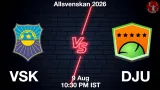 VSK vs DJU Dream11 Prediction, Preview & Updates - <small>Sun, 09 Aug 10:30 PM IST</small>