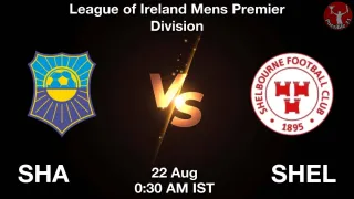 SHA vs SHEL SHA vs SHEL - League of