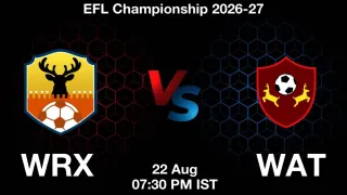 WRX vs WAT - EFL Championship
