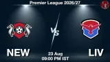 NEW vs LIV Dream11 Prediction, Preview & Updates - <small>Sun, 23 Aug 09:00 PM IST</small>