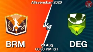 BRM vs DEG Matcch Previews