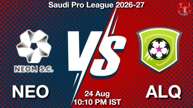 NEO vs ALQ ड्रीम11 भविष्यवाणी, फैंटेसी फुटबॉल टीम - 24 अगस्त 2026