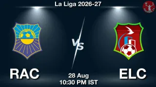 RAC vs ELC - La Liga
