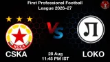 CSKA vs LOKO Dream11 Prediction - <small>Fri, 28 Aug 11:45 PM IST</small>