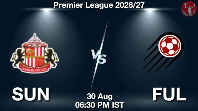 SUN vs FUL Match Previews and Football Tips