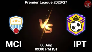 MCI vs IPT MCI vs IPT - Premier League