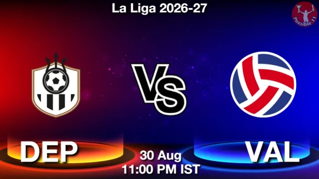 DEP vs VAL Match Previews and Football Tips