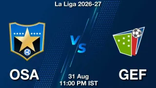OSA vs GEF - La Liga