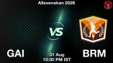 GAI vs BRM Dream11 Prediction, Preview & Updates - <small>Mon, 31 Aug 10:30 PM IST</small>