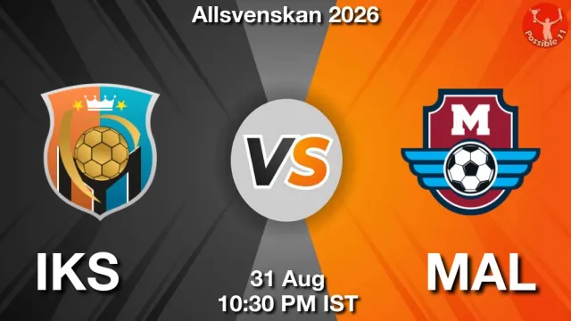 IKS vs MAL Match Previews and Football Tips