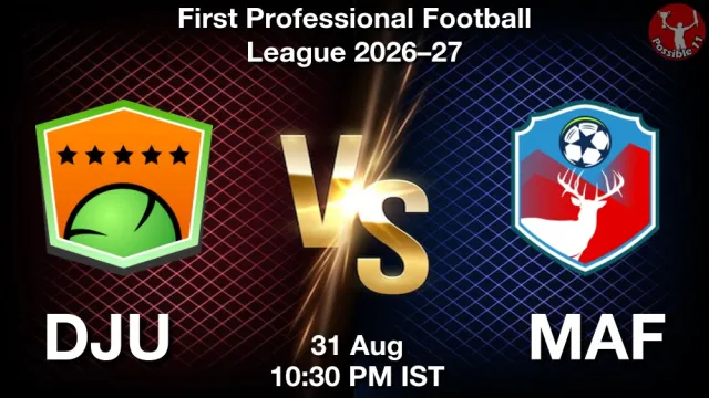 DJU vs MAF Match Previews and Football Tips