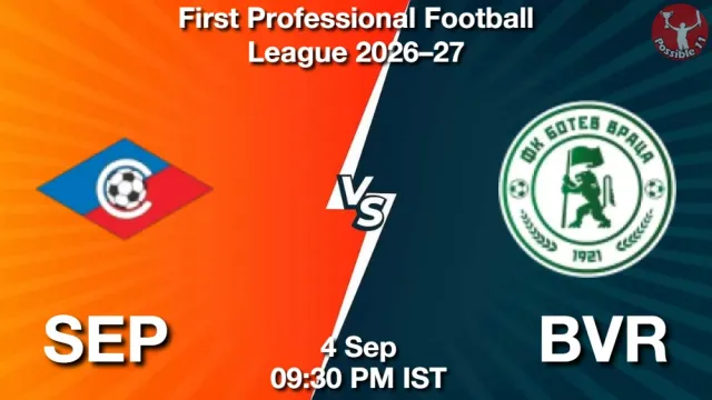 SEP vs BVR Match Previews and Football Tips