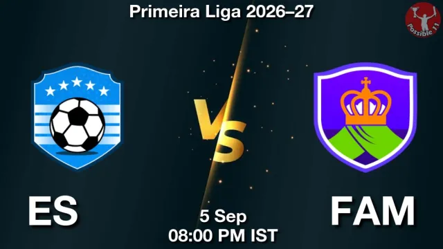 ES vs FAM Match Previews and Football Tips