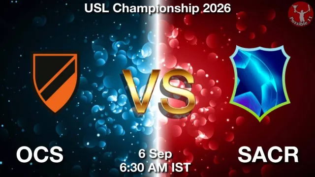 OCS vs SACR Match Previews and Football Tips