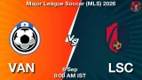 VAN vs LSC Dream11 Prediction, Preview & Updates - <small>Sun, 06 Sep 08:00 AM IST</small>