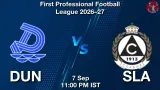 DUN vs SLA Dream11 Prediction, Preview & Updates - <small>Mon, 07 Sep 11:00 PM IST</small>