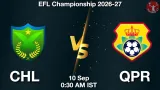 CHL vs QPR Dream11 Prediction, Preview & Updates - <small>Thu, 10 Sep 12:30 AM IST</small>
