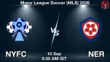 NYFC vs NER Dream11 Prediction - <small>Thu, 10 Sep 05:30 AM IST</small>
